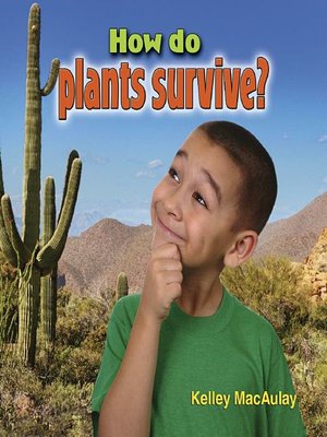 cover image of How do plants survive?